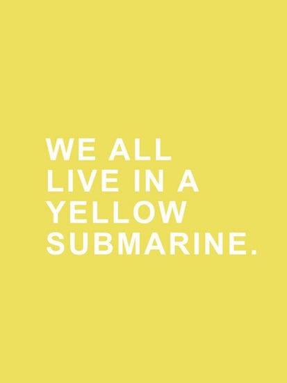 PHOTOWALL / We All Live in a Yellow Submarine (e323577)