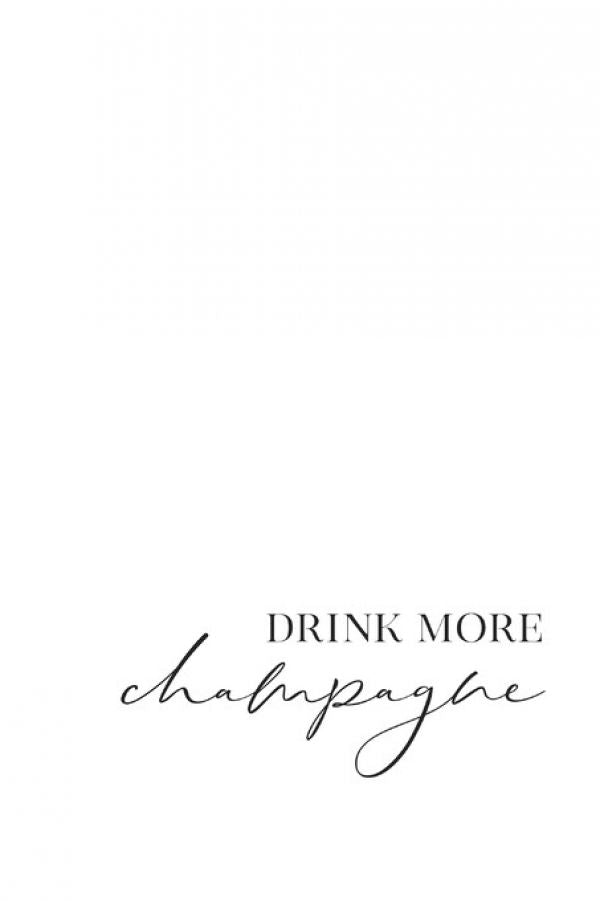 PHOTOWALL / Drink More Champagne (e325762)