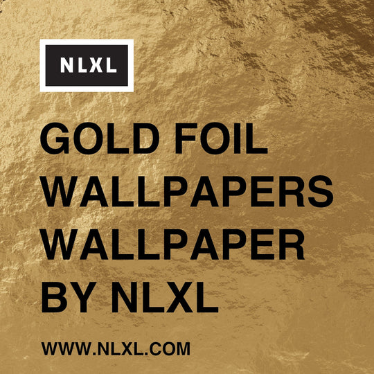 Gold Foil Wallpapers by NLXL