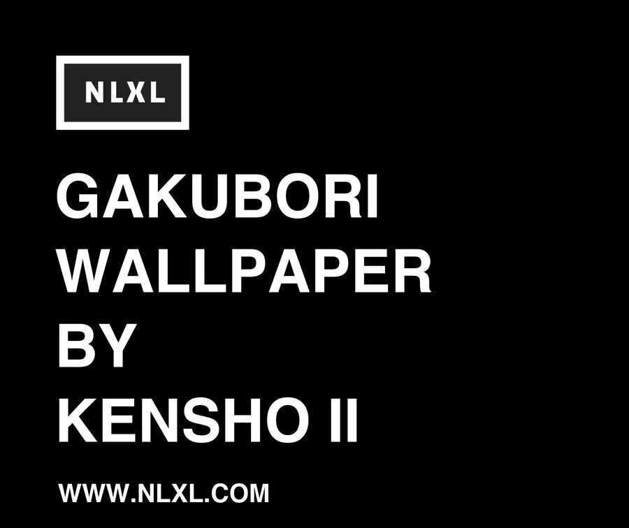 NLXL GAKUBORI WALLPAPER BY KENSHO II / KSO-02