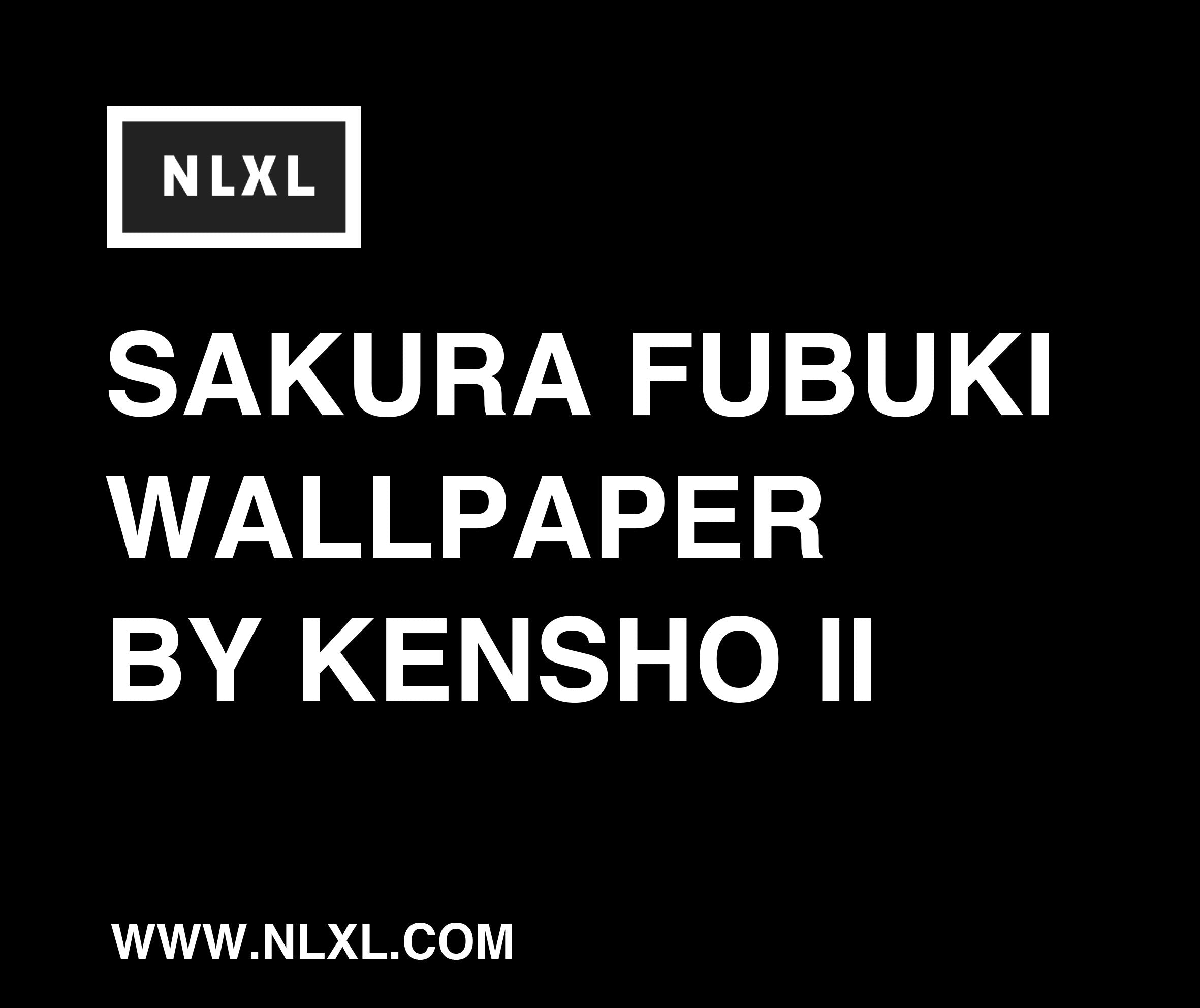NLXL SAKURA FUBUKI WALLPAPER BY KENSHO II / KSO-03S (Φ142