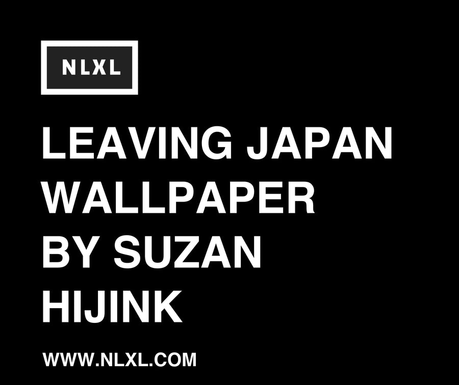 NLXL LEAVING JAPAN WALLPAPER BY SUZAN HIJINK / SUZ-04